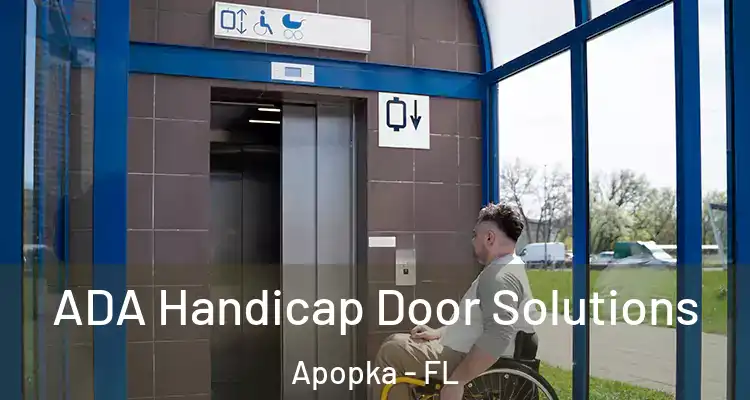 ADA Handicap Door Solutions Apopka - FL