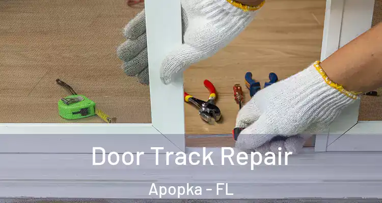  Door Track Repair Apopka - FL