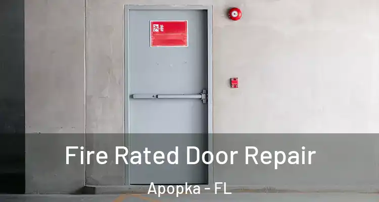 Fire Rated Door Repair Apopka - FL