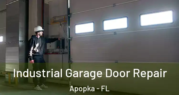 Industrial Garage Door Repair Apopka - FL