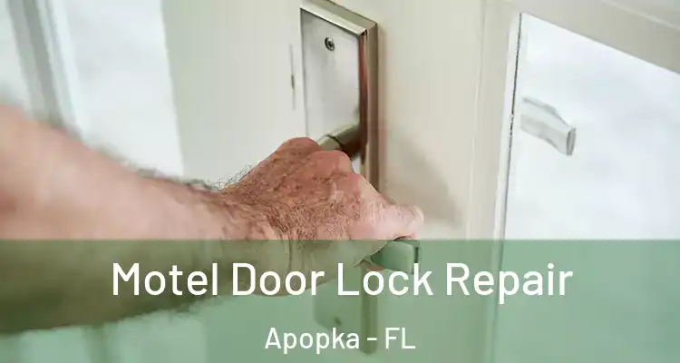 Motel Door Lock Repair Apopka - FL