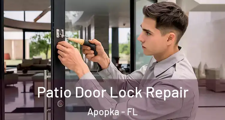  Patio Door Lock Repair Apopka - FL