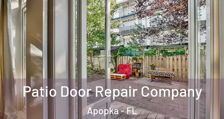 Patio Door Repair Company Apopka - FL