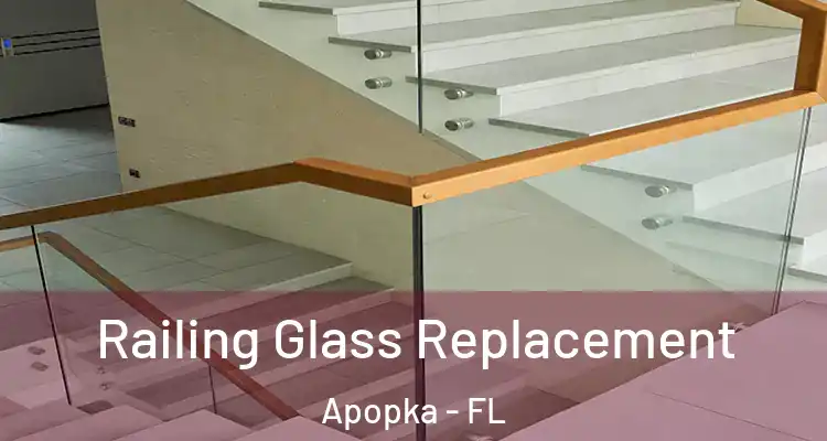 Railing Glass Replacement Apopka - FL