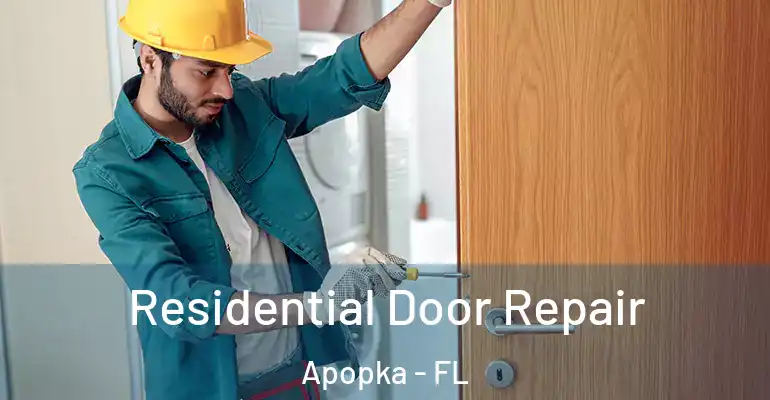 Residential Door Repair Apopka - FL
