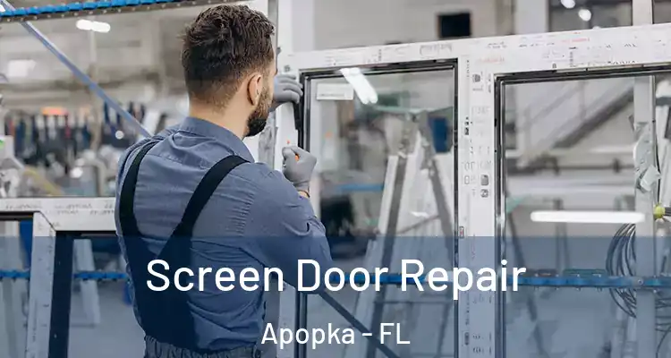 Screen Door Repair Apopka - FL