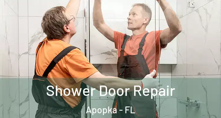 Shower Door Repair Apopka - FL