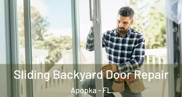 Sliding Backyard Door Repair Apopka - FL