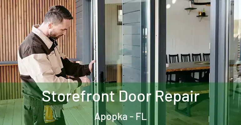 Storefront Door Repair Apopka - FL