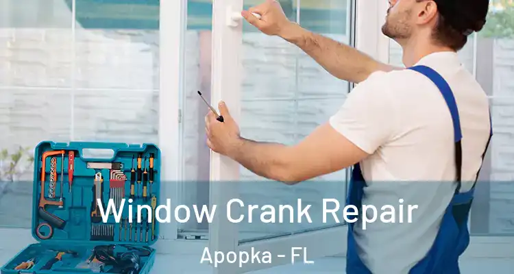 Window Crank Repair Apopka - FL